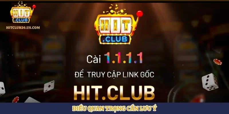 Đăng Nhập Hitclub | Hình số 3 Điều quan trọng cần lưu ý