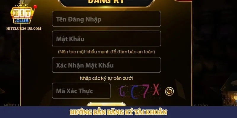 Đăng Ký Hitclub | Hình số 2 Hướng dẫn đăng ký tài khoản